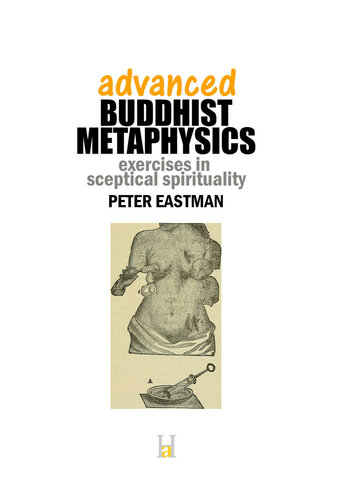 Advanced Buddhist Metaphysics: Exercises in Sceptical Spirituality