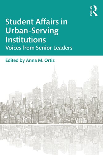 Student Affairs in Urban-Serving Institutions: Voices from Senior Leaders
