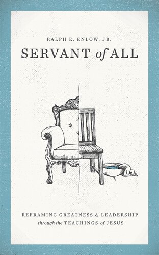 Servant of All: Reframing Greatness & Leadership through the Teachings of Jesus