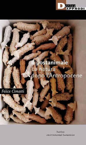 Il postanimale. La natura dopo l'Antropocene