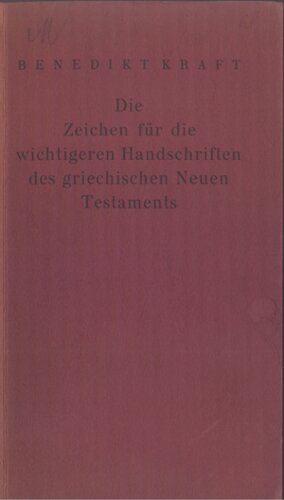 Die Zeichen für die wichtigeren Handschriften des griechischen Neuen Testaments