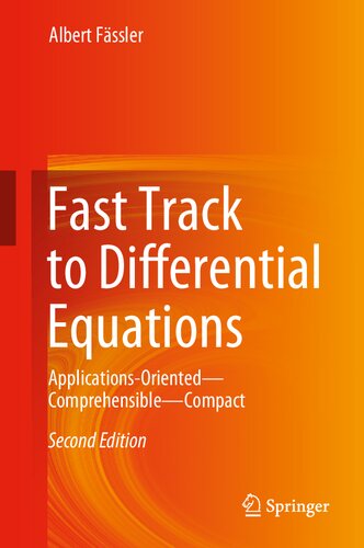 Fast Track to Differential Equations: Applications-Oriented―Comprehensible―Compact