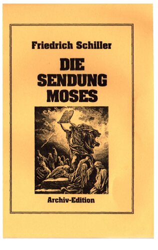 Schiller, Friedrich - Die Sendung Moses (23 S., Scan, Fraktur).
