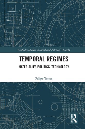 Temporal Regimes: Materiality, Politics, Technology