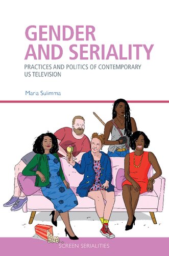 Gender and Seriality: Practices and Politics of Contemporary US Television
