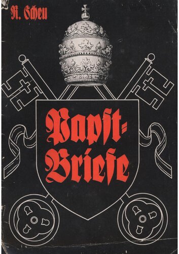 Scheu, R. - Papstbriefe (1938, 44 S., Scan-Text, Fraktur)
