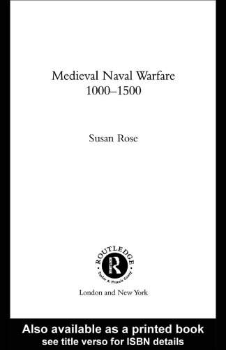 Medieval Naval Warfare 10001500 (Warfare and History)