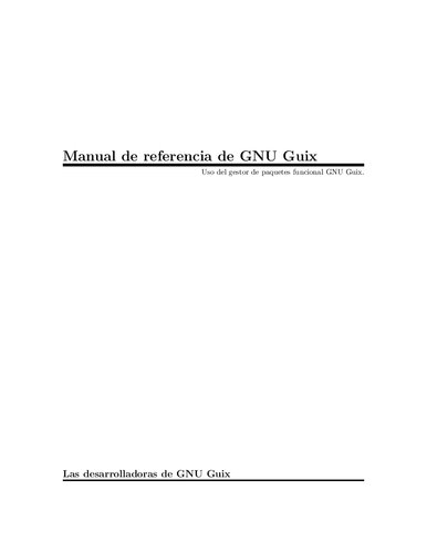 Manual de referencia de GNU Guix: Uso del gestor de paquetes funcional GNU Guix.
