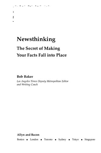 Newsthinking: The Secret of Making Your Facts Fall into Place