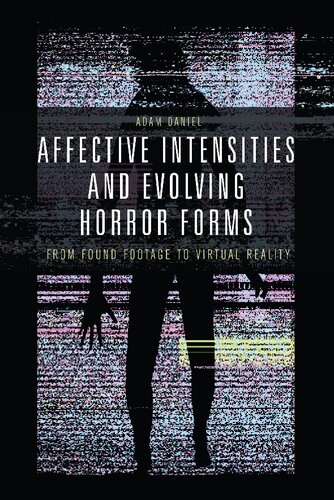 Affective Intensities and Evolving Horror Forms: From Found Footage to Virtual Reality