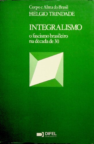 Integralismo: O Fascismo Brasileiro na Década de 30
