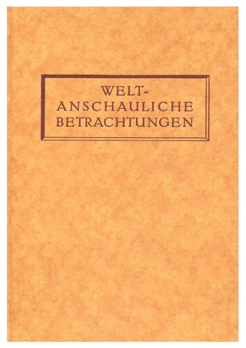 Schilling, Heinar - Weltanschauliche Betrachtungen (1938, 167 S., Scan, Fraktur)