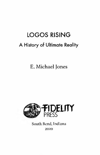 Logos Rising: A History of Ultimate Reality