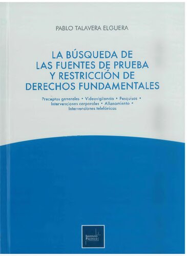 LA BÚSQUEDA DE PRUEBAS Y RESTRICCIÓN DE DERECHOS FUNDAMENTALES