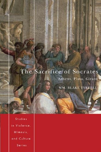 The Sacrifice of Socrates: Athens, Plato, Girard