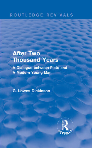 After Two Thousand Years: A Dialogue between Plato and A Modern Young Man