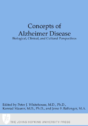 Concepts of Alzheimer Disease: Biological, Clinical, and Cultural Perspectives (Gerontology)