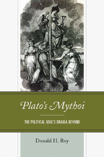 Plato's Mythoi: The Political Soul's Drama Beyond