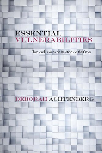 Essential Vulnerabilities: Plato and Levinas on Relations to the Other