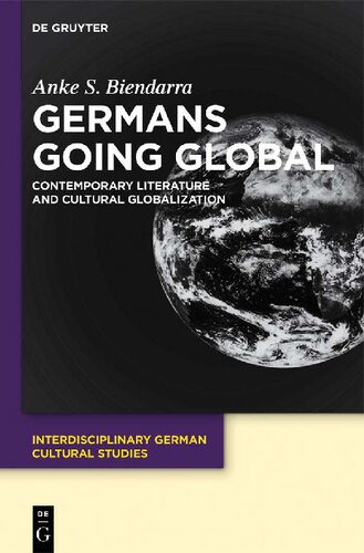 Germans Going Global: Contemporary Literature and Cultural Globalization