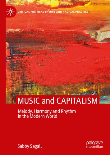 MUSIC and CAPITALISM: Melody, Harmony and Rhythm in the Modern World