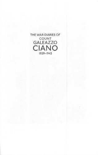 The Wartime Diaries of Count Galeazzo Ciano 1939-1943
