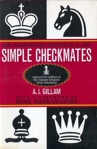 Simple Checkmates: More Than 400 Exercises for Novices of All Ages!