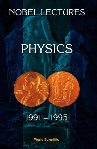 Physics 1991-1995 (Nobel Lectures)