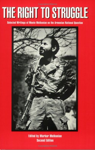 The Right to Struggle: Selected Writings of Monte Melkonian on the Armenian National Question