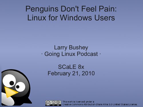 Penguins Don't Feel Pain: Linux for Windows Users