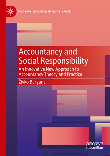 Accountancy and Social Responsibility: An Innovative New Approach to Accountancy Theory and Practice