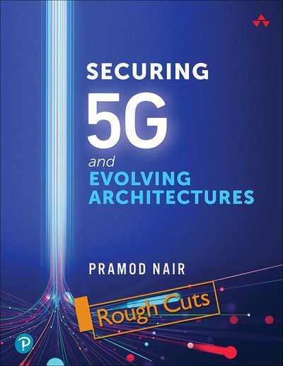 Securing 5g and Evolving Architectures