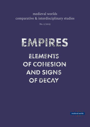Empires: Elements of Cohesion and Signs of Decay