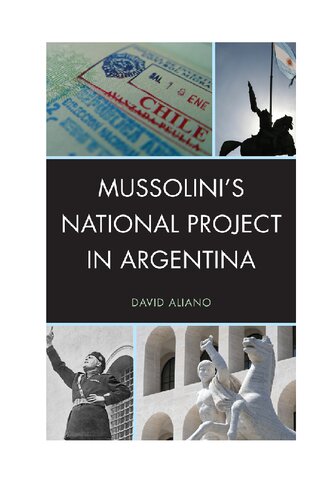 Mussolini's National Project in Argentina