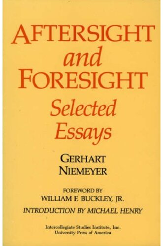 Aftersight and Foresight: Selected Essays