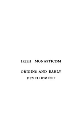 Irish Monasticism: Origins and Early Development