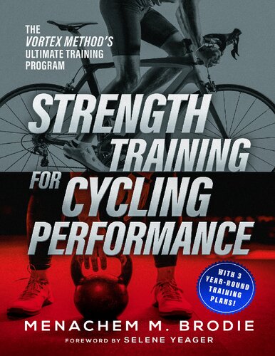 Strength Training for Cycling Performance: The Vortex Method’s Ultimate Training Program