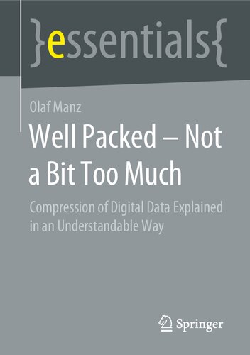 Well Packed – Not a Bit Too Much: Compression of Digital Data Explained in an Understandable Way ()