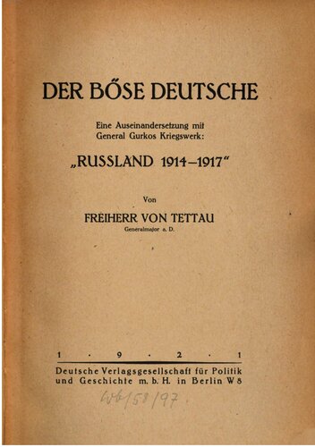 Der böse Deutsche. Eine Auseinandersetzung mit General Gurkos Kriegswerk: 