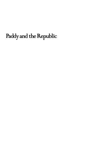 Paddy and the Republic: Ethnicity and Nationalty in the Antebellum America