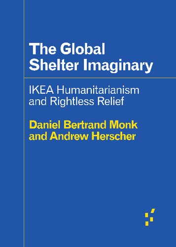 The Global Shelter Imaginary: Ikea Humanitarianism and Rightless Relief