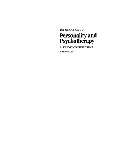 Introduction to personality and psychotherapy: a theory-construction approach