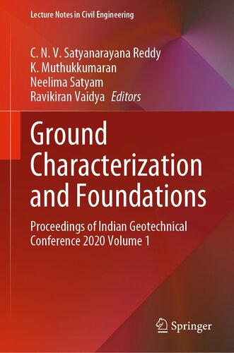 Ground Characterization and Foundations: Proceedings of Indian Geotechnical Conference 2020 Volume 1