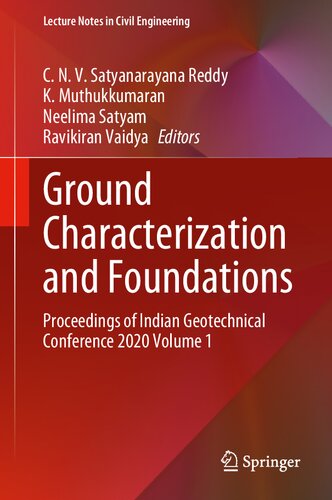 Ground Characterization and Foundations: Proceedings of Indian Geotechnical Conference 2020 Volume 1