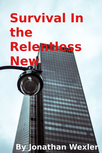 Survival in the Relentless New