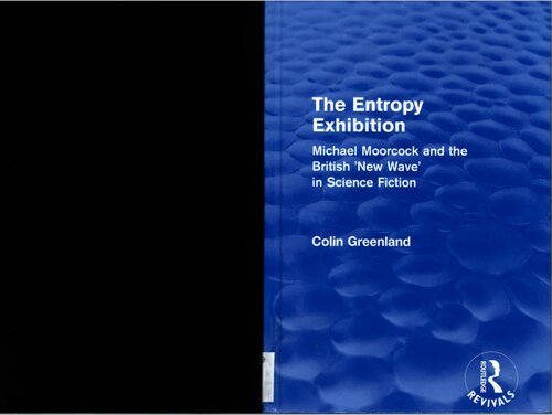The Entropy Exhibition: Michael Moorcock and the British 
