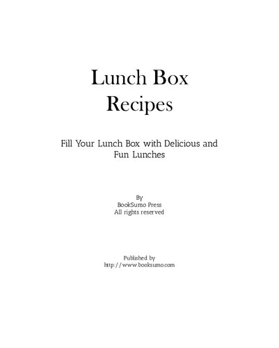 Lunch Box Recipes: Fill Your Lunch Box with Delicious and Fun Lunches