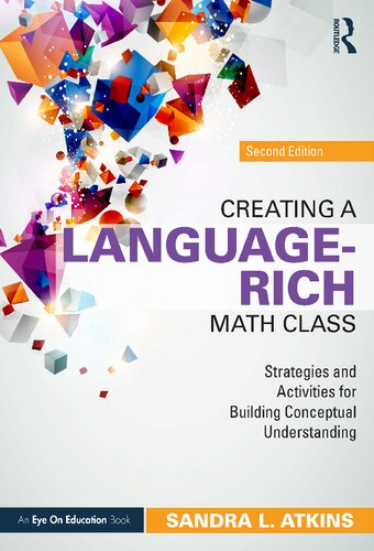 CREATING A LANGUAGE-RICH MATH CLASS strategies and activities for building conceptual... understanding.