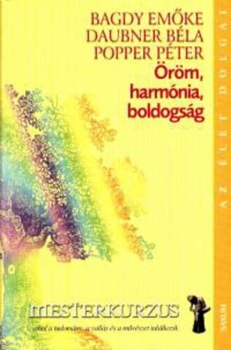 Öröm, harmónia, boldogság