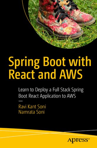Spring Boot with React and AWS: Learn to Deploy a Full Stack Spring Boot React Application to AWS